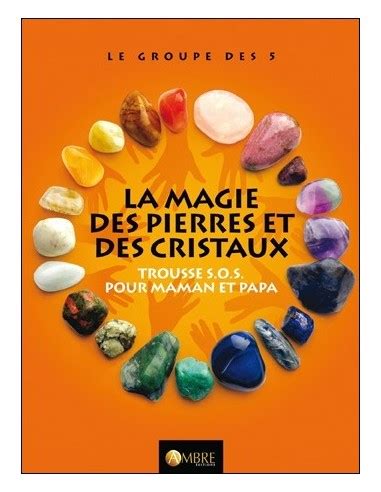 magie pierres cristaux trousse s o s Kindle Editon