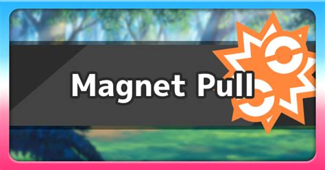 magnet pull ability