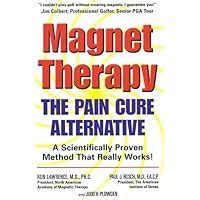 magnet therapy the pain cure alternative Reader