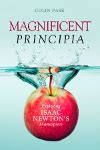 magnificent principia exploring isaac newtons masterpiece Doc