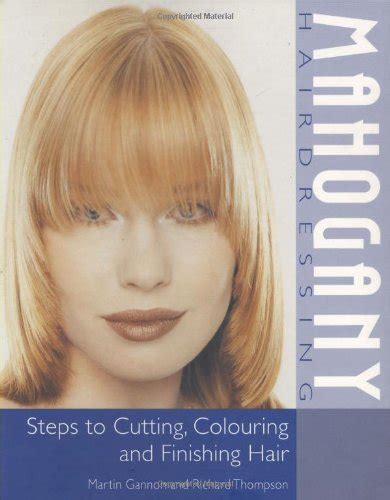 mahogany hairdressing steps to cutting colouring and finishing hair Reader