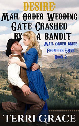 mail order bride desire mail order wedding gate crashed by a bandit clean western mail order bride short reads Reader