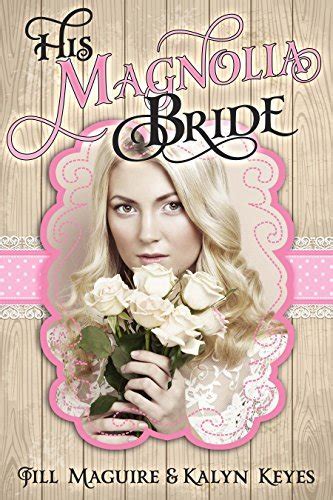 mail order bride his magnolia bride shades of romance book 5 PDF