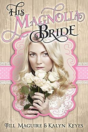 mail order bride his magnolia bride shades of romance book 5 PDF