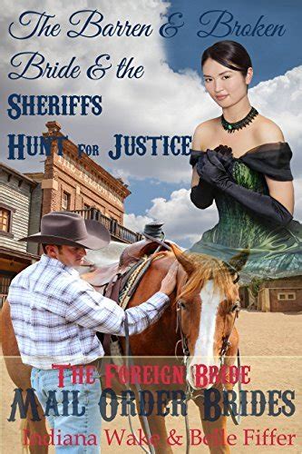 mail order bride the barren and broken bride and the sheriffs hunt for justice western historical romance foreign Kindle Editon