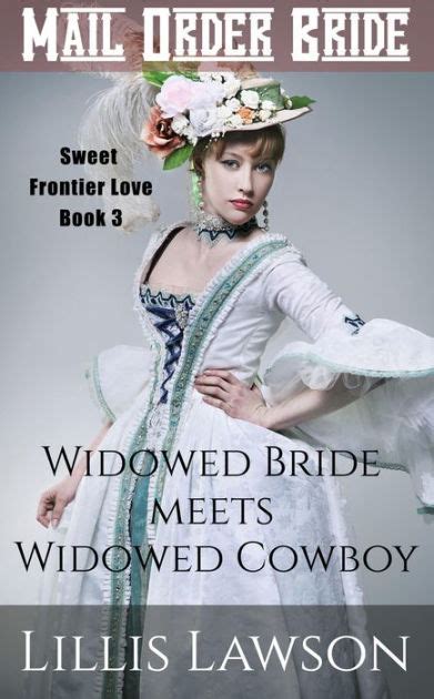 mail order bride widowed bride meets widowed cowboy colorado cowboys looking for love sweet frontier love Reader