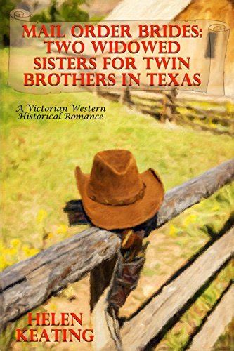 mail order brides two widowed sisters for twin brothers in texas a clean victorian western historical romance Kindle Editon