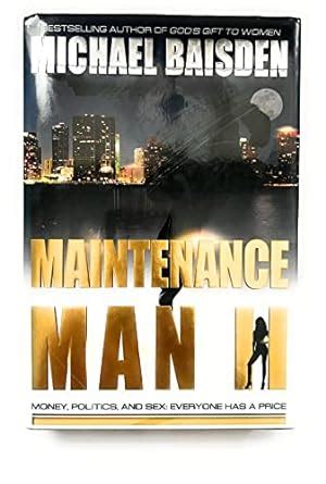 maintenance man ii money politics and sex everyone has a price Kindle Editon