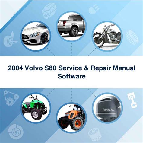 maintenance manual for 2004 volvo s80 Reader