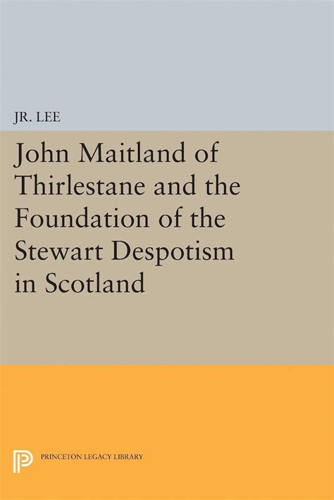 maitland thirlestane foundation despotism princeton Reader