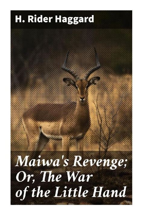 maiwas revenge or the war of the little hand Kindle Editon