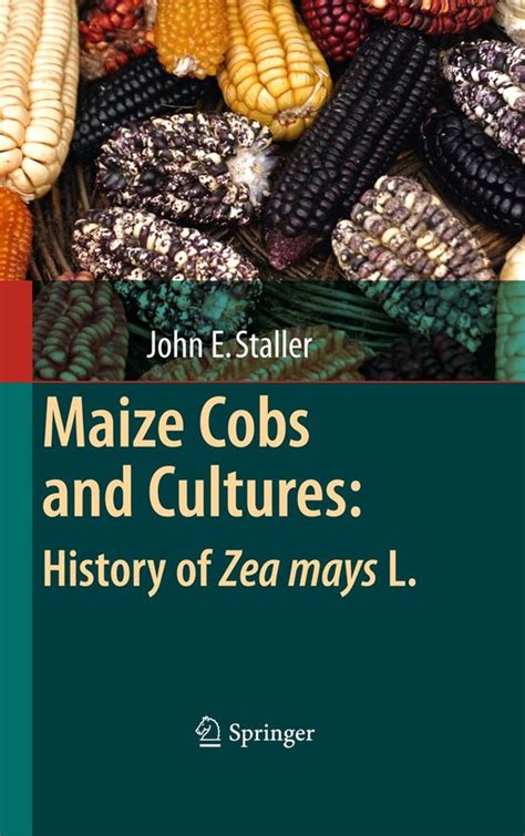maize cobs and cultures history of zea mays l Reader