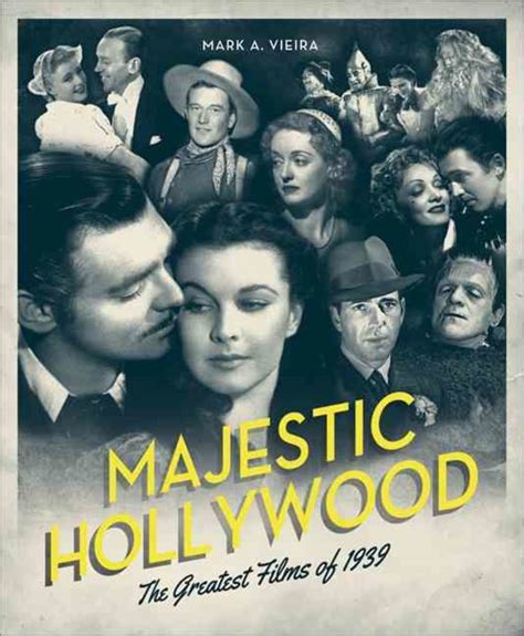 majestic hollywood the greatest films of 1939 Reader