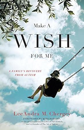 make a wish for me a familys recovery from autism PDF