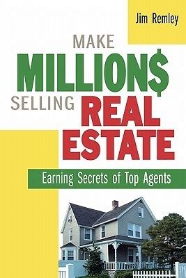 make millions selling real estate earning secrets of top agents PDF