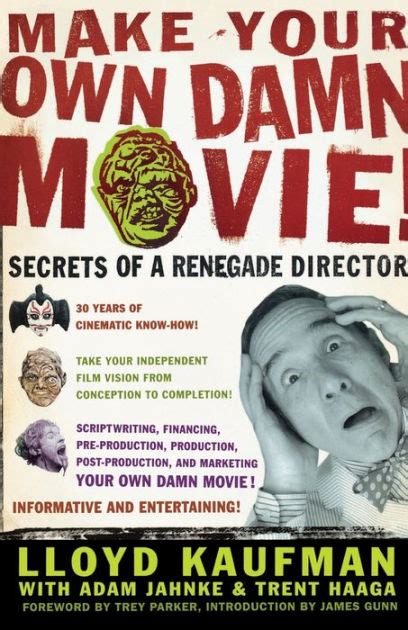 make your own damn movie secrets of a renegade director paperback Doc