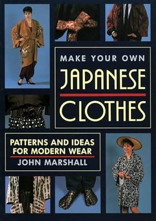 make your own japanese clothes patterns and ideas for modern wear Epub