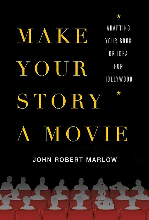 make your story a movie adapting your book or idea for hollywood PDF
