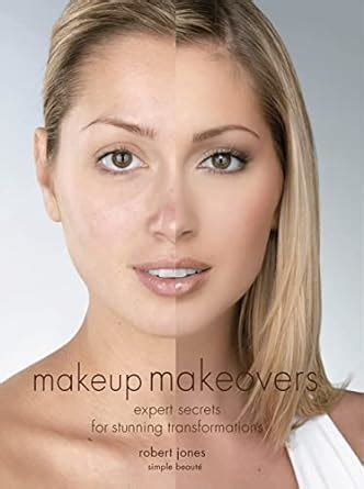 makeup makeovers expert secrets for stunning transformations Kindle Editon