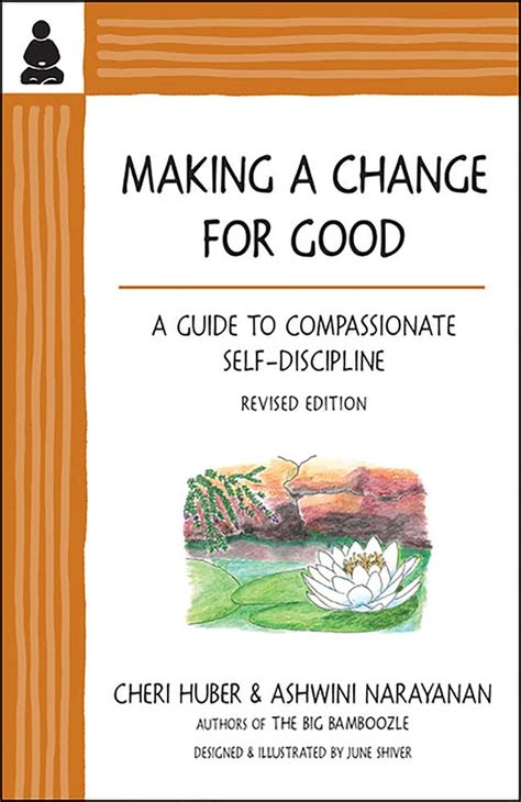 making a change for good a guide to compassionate self discipline Kindle Editon