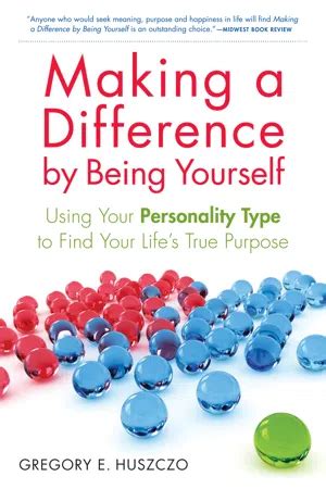 making a difference by being yourself using your personality type to find your lifes true purpose Doc