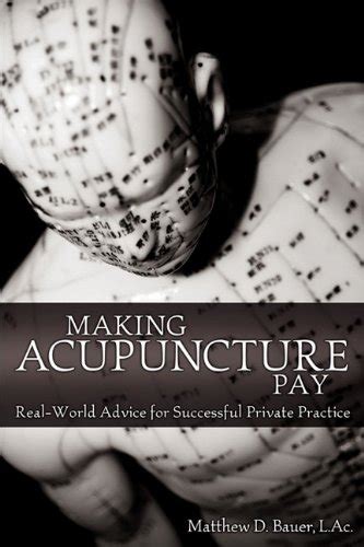 making acupuncture pay real world advice for successful private practice Epub