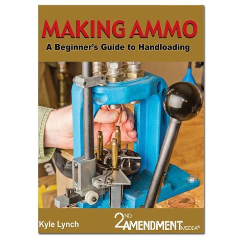 making ammo a beginners guide to handloading Reader