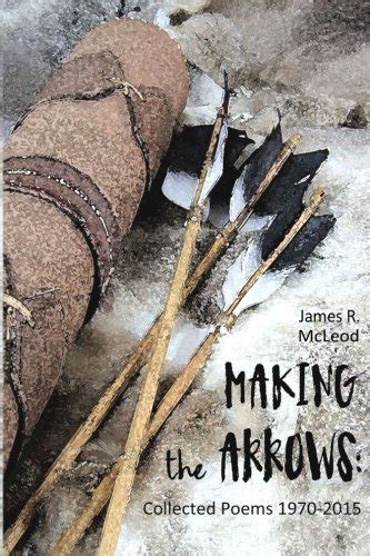 making arrows collected poems 1970 2015 Reader