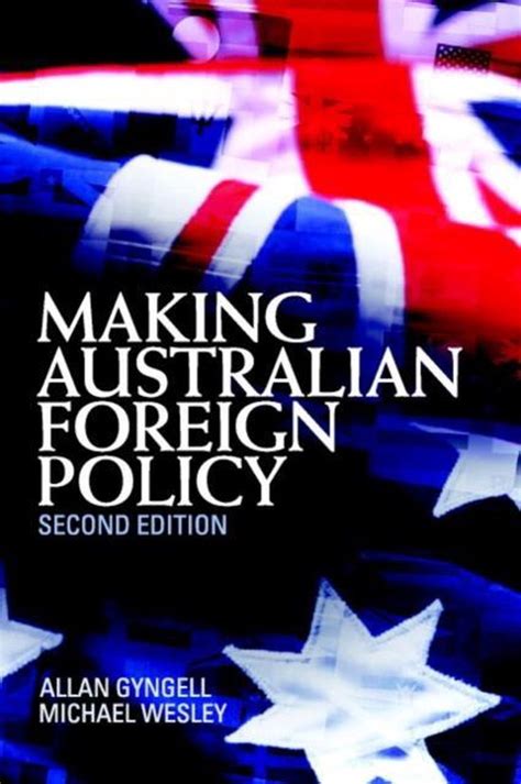 making australian foreign policy making australian foreign policy PDF