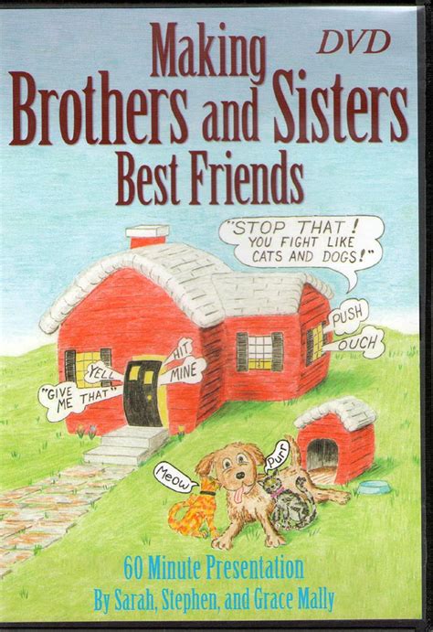 making brothers and sisters best friends Reader