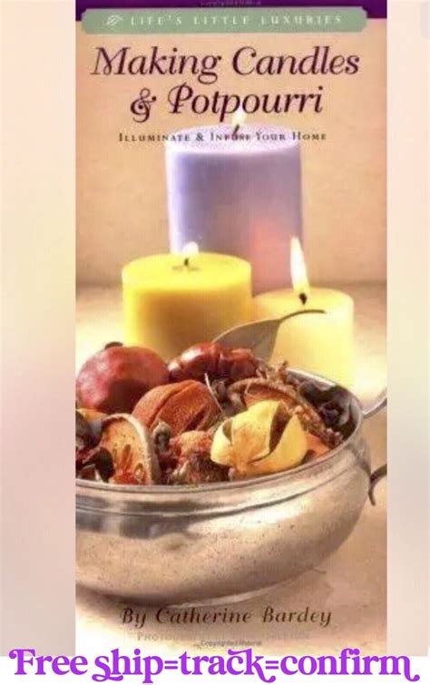 making candles and potpourri illuminate and infuse your home Reader
