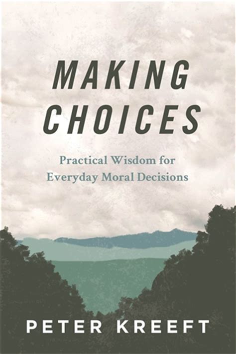 making choices practical wisdom for everyday moral decisions Epub