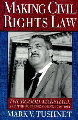 making civil rights law thurgood Reader