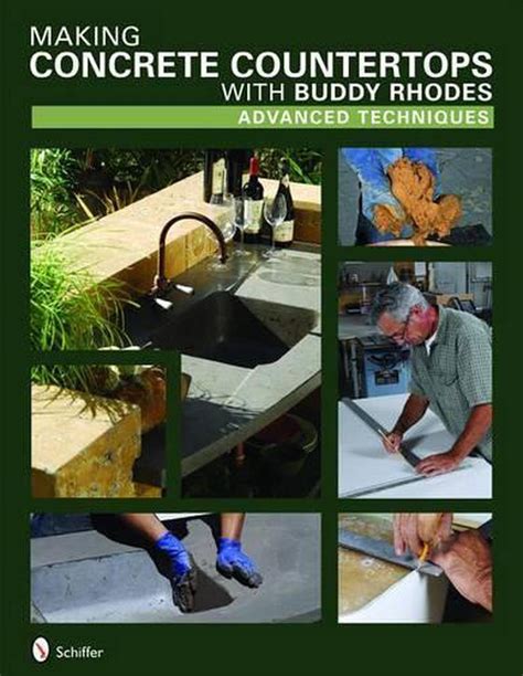 making concrete countertops with buddy rhodes advanced techniques Reader