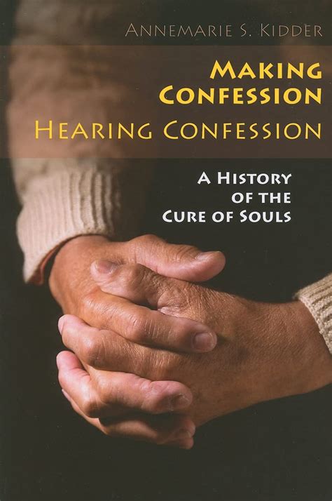 making confession hearing confession a history of the cure of souls Kindle Editon