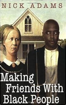 making friends with black people making friends with black people PDF