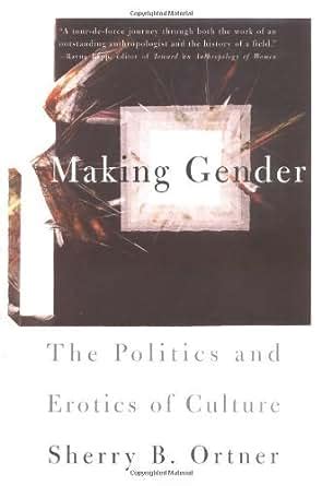 making gender the politics and erotics of culture Doc