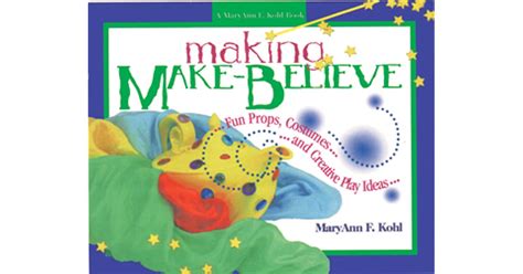 making make believe fun props costumes and creative play ideas Doc
