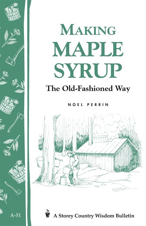 making maple syrup storeys country wisdom bulletin a 51 Reader