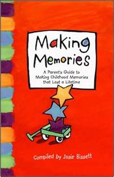 making memories creating memories for your family that last a lifetime lessons learned Epub