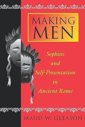 making men sophists and self presentation in ancient rome PDF