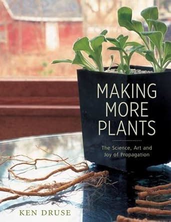 making more plants the science art and joy of propagation Doc
