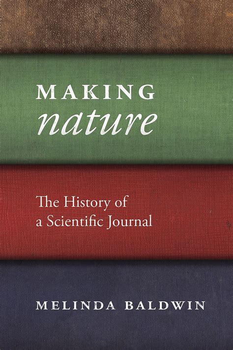 making nature the history of a scientific journal Kindle Editon