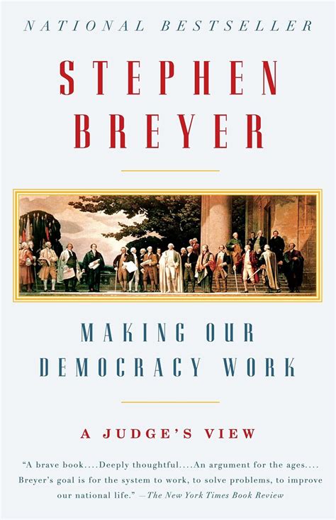 making our democracy work a judges view PDF