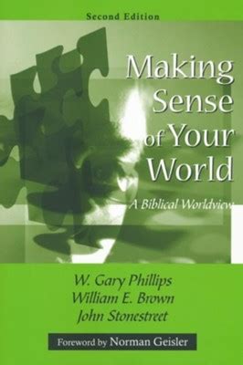 making sense of your world a biblical worldview PDF