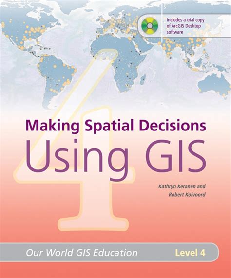 making spatial decisions using gis level 4 our world gis education Doc