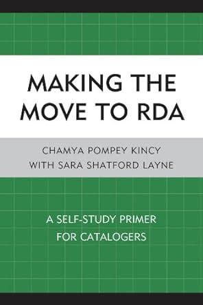 making the move to rda a self study primer for catalogers Reader