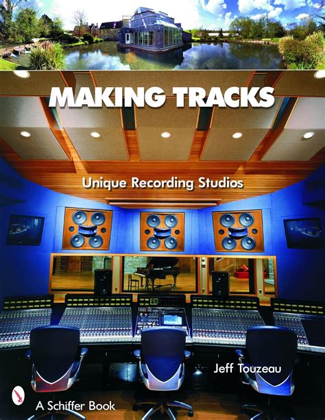 making tracks unique recording studio environments Kindle Editon