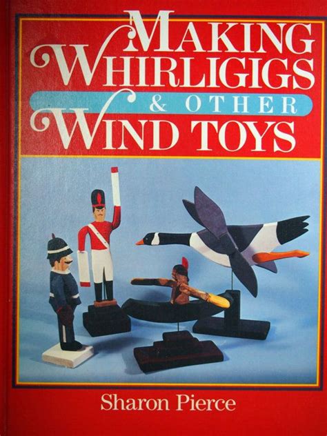 making whirligigs and other wind toys Kindle Editon