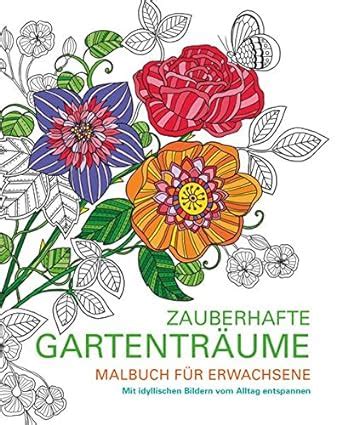 malbuch f r erwachsene zauberhafte gartentr ume Reader